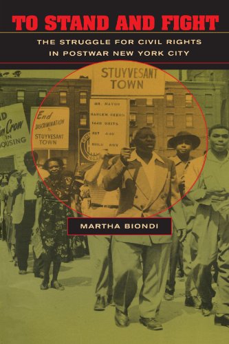 To Stand and Fight The Struggle for Civil Rights in Postwar New York City  2003 9780674019829 Front Cover