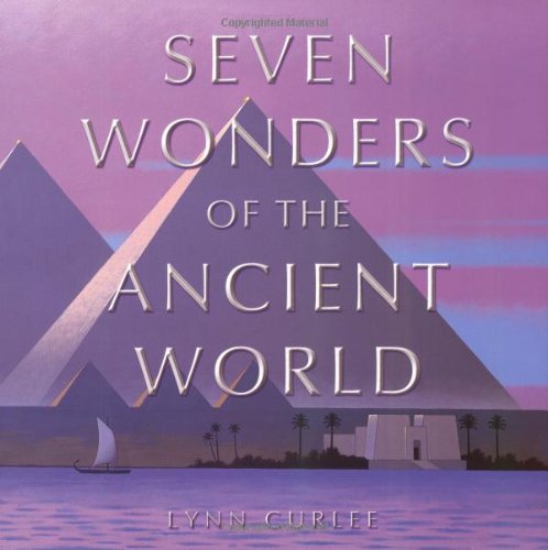 Seven Wonders of the Ancient World   2002 9780689831829 Front Cover
