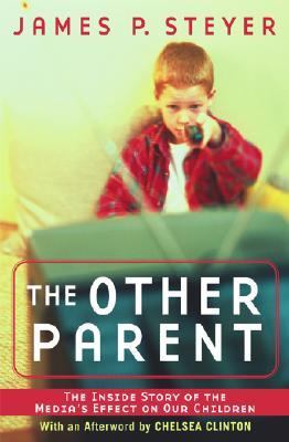 Other Parent The Inside Story of the Media's Effect on Our Children  2002 9780743405829 Front Cover