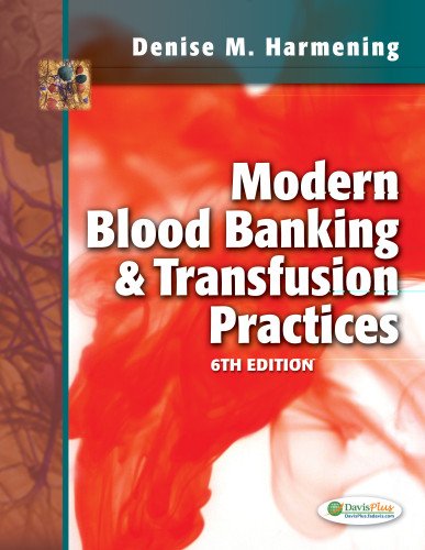 Modern Blood Banking and Transfusion Practices  6th 2012 (Revised) 9780803626829 Front Cover
