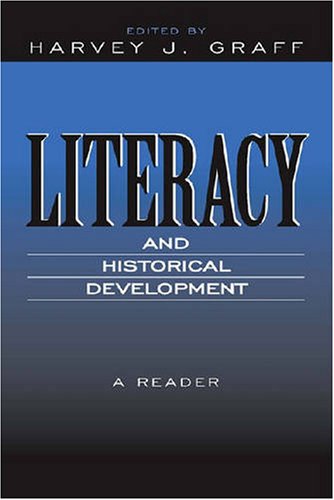 Literacy and Historical Development A Reader  2007 9780809327829 Front Cover