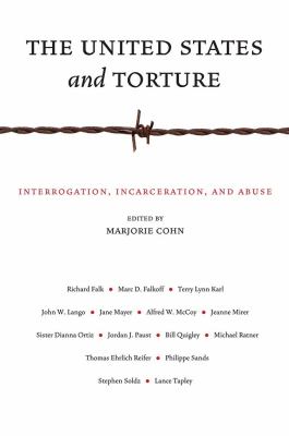United States and Torture Interrogation, Incarceration, and Abuse  2012 9780814769829 Front Cover