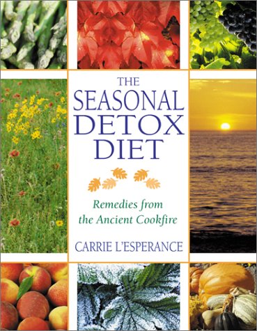Seasonal Detox Diet Remedies from the Ancient Cookfire 2nd 2002 (Revised) 9780892819829 Front Cover