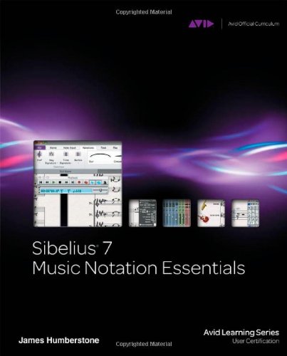 Sibelius 7 Music Notation Essentials   2013 9781133788829 Front Cover