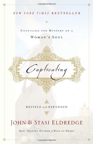 Captivating Unveiling the Mystery of a Woman's Soul  2010 9781400202829 Front Cover