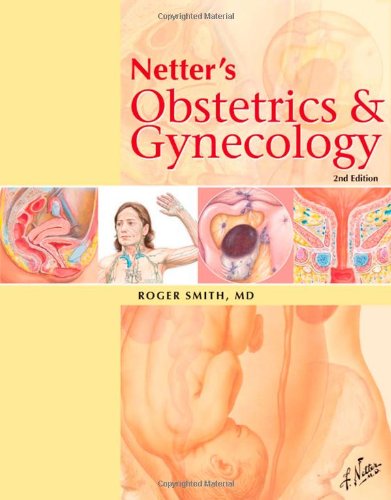 Netter's Obstetrics and Gynecology  2nd 2009 9781416056829 Front Cover