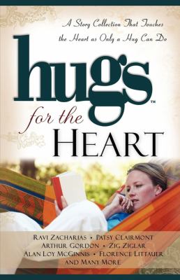 Hugs for the Heart A Story Collection That Touches the Heart As Only a Hug Can Do  2007 9781416535829 Front Cover
