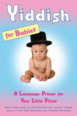 Yiddish for Babies   2009 9781439152829 Front Cover