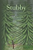 Stubby The Story of a Little Tree N/A 9781482086829 Front Cover