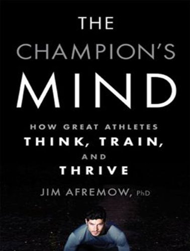 The Champion's Mind: How Great Athletes Think, Train, and Thrive  2014 9781494502829 Front Cover