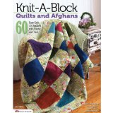 Knit-A-Block Quilts and Afghans 60 Easy Knit 10 Squares with Fabric and Yarn N/A 9781574213829 Front Cover