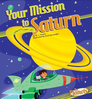 Your Mission to Saturn   2012 9781616416829 Front Cover