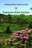 Appalachian Trail Guide to Tennessee-north Carolina:   2013 9781889386829 Front Cover