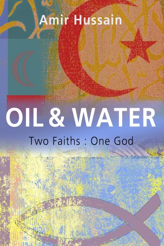Oil and Water Two Faiths: One God  2006 9781896836829 Front Cover