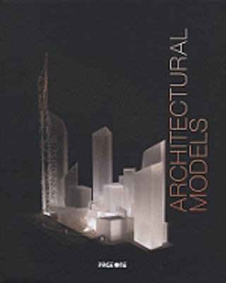 Architectural Models  2008 9789812454829 Front Cover