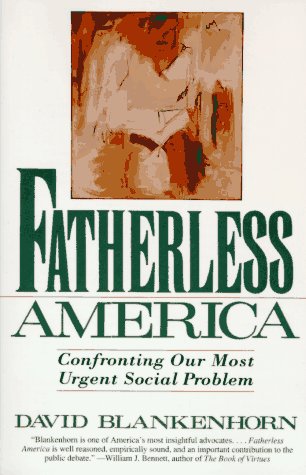 Fatherless America Confronting Our Most Urgent Social Problem  1996 9780060926830 Front Cover