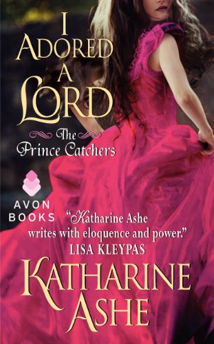 I Adored a Lord The Prince Catchers N/A 9780062229830 Front Cover