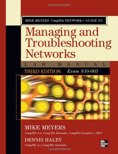 Mike Meyers' CompTIA Network+ Guide to Managing and Troubleshooting Networks Lab Manual 3rd 2012 9780071788830 Front Cover