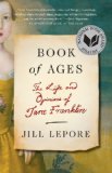 Book of Ages The Life and Opinions of Jane Franklin N/A 9780307948830 Front Cover
