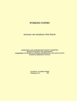 Working Papers Astronomy and Astrophysics Panel Reports  1991 9780309043830 Front Cover