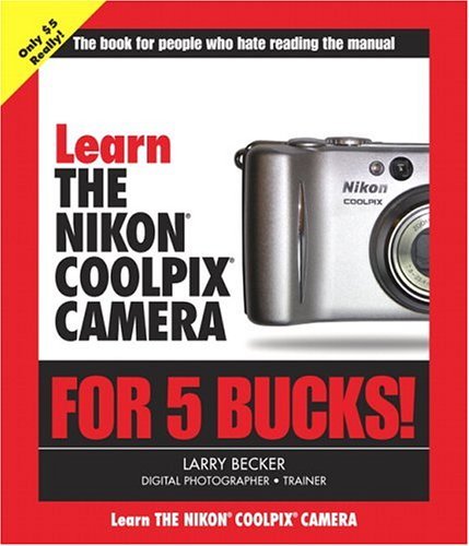 Learn the Nikon Coolpix Camera for 5 Bucks   2005 9780321287830 Front Cover