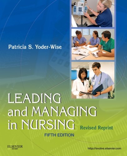 Leading and Managing in Nursing - Revised Reprint  5th 2013 9780323241830 Front Cover