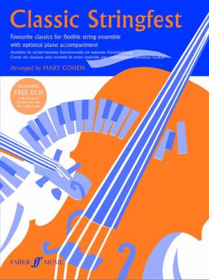 Classic Stringfest: Favourite Classics for Flexible String Ensemble With Optional Piano Accompaniment, Score & Enhanced Cd  2007 9780571527830 Front Cover