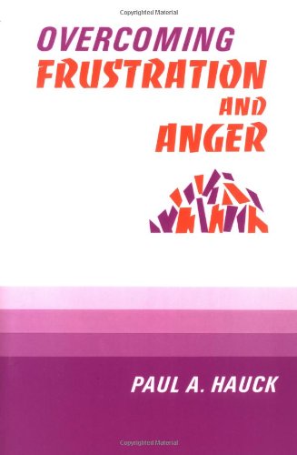 Overcoming Frustration and Anger  N/A 9780664249830 Front Cover