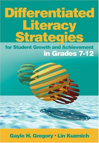Differentiated Literacy Strategies for Student Growth and Achievement in Grades 7-12   2005 9780761988830 Front Cover