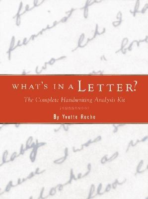 What's in a Letter? The Complete Handwriting Analysis Kit N/A 9780811829830 Front Cover