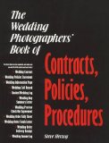 Wedding Photographers' Book of Contracts, Policies, Procedures N/A 9780963315830 Front Cover
