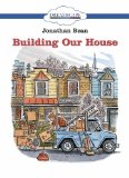 Building Our House:   2013 9780977709830 Front Cover