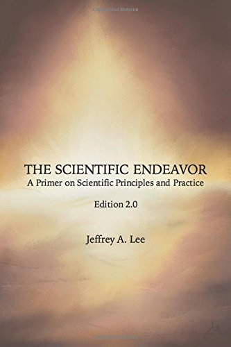 Scientific Endeavor A Primer on Scientific Principles and Practice N/A 9781536893830 Front Cover