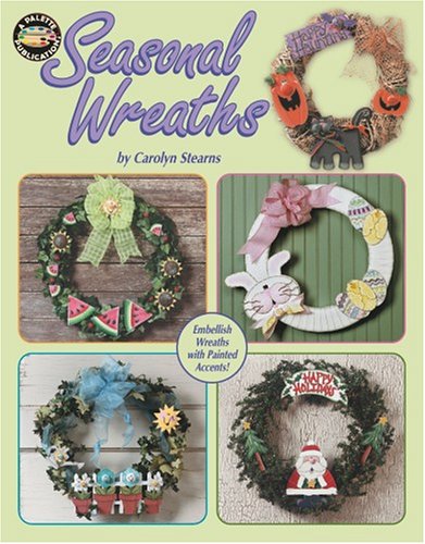 Seasonal Wreaths:  2003 9781574864830 Front Cover