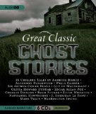 Great Classic Ghost Stories: Unabridged Tales  2011 9781609984830 Front Cover
