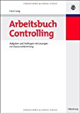 Arbeitsbuch Controlling: Aufgaben und Testfragen mit Lösungen zur Klausurvorbereitung N/A 9783486596830 Front Cover