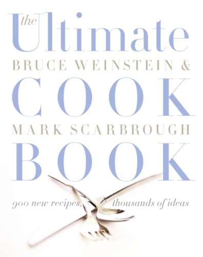 Ultimate Cook Book 900 New Recipes, Thousands of Ideas  2007 9780060833831 Front Cover