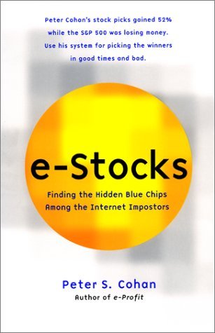 E-Stocks Finding the Hidden Blue Chips among the Internet Impostors  2001 9780066620831 Front Cover