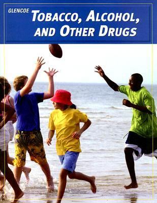 Teen Health, Course 2, Modules, Tobacco, Alcohol, and Other Drugs  5th 2003 9780078261831 Front Cover