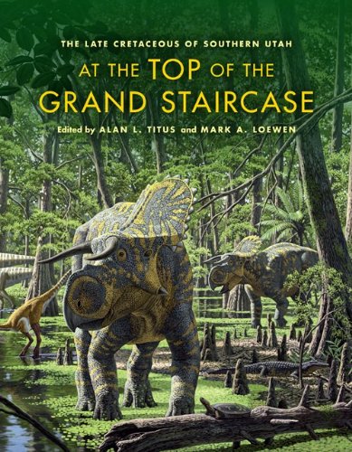 At the Top of the Grand Staircase The Late Cretaceous of Southern Utah  2013 9780253008831 Front Cover