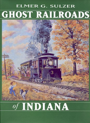 Ghost Railroads of Indiana  N/A 9780253334831 Front Cover
