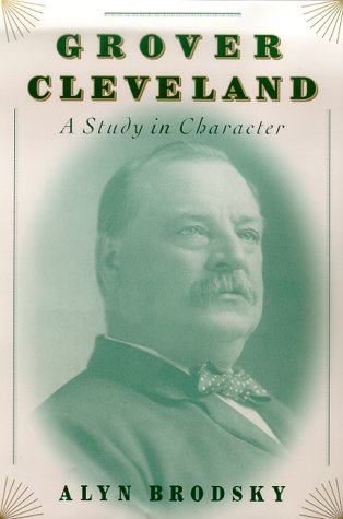 Grover Cleveland A Study in Character  2000 (Revised) 9780312268831 Front Cover