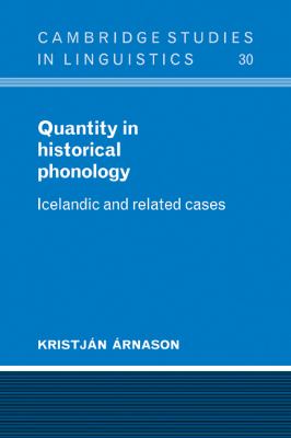 Quantity in Historical Phonology Icelandic and Related Cases  2008 9780521103831 Front Cover
