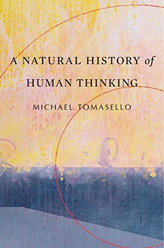 Natural History of Human Thinking   2018 9780674986831 Front Cover
