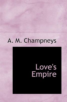 Love's Empire  N/A 9781110869831 Front Cover