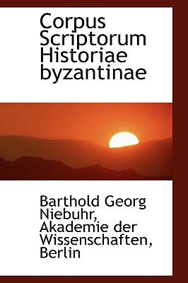 Corpus Scriptorum Historiae Byzantinae N/A 9781115260831 Front Cover