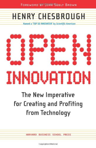 Open Innovation The New Imperative for Creating and Profiting from Technology  2007 9781422102831 Front Cover