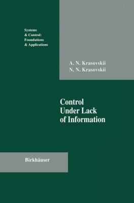 Control under Lack of Information   1995 9781461275831 Front Cover