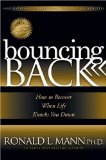 Bouncing Back How to Recover When Life Knocks You Down  2010 9781600373831 Front Cover