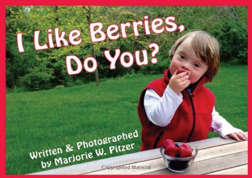 I Like Berries, Do You?:   2013 9781606131831 Front Cover